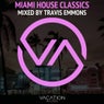 Miami House Classics - Mixed By Travis Emmons