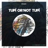 Tupí Or'Not Tupì