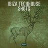 Ibiza Techhouse Shots