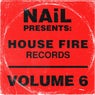 NAiL presents House Fire Records, Vo. 6