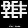 I Want To Be