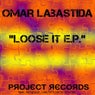 Omar Labastida - Loose It Ep