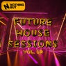 Nothing But... Future House Sessions, Vol. 09