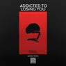 Addicted to Losing You (Leossa Remix)