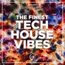 The Finest Tech House Vibes