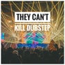 They Can't Kill Dubstep
