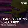 Dark Sessions Radio 022 (Mixed by Oberon)