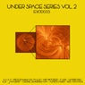 Under Space Series, Vol. 2
