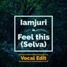 Feel This (Selva) [Vocal Edit]