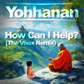 How Can I Help? (The Vhox Remix)