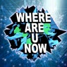 Where Are U Now (Dubstep Remix)