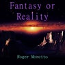 Fantasy or Reality