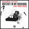 Ratchet In My Bookbag (feat. Sheek Louch)