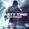 Party Time! Electro Mix