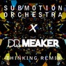 Thinking (Dr Meaker Extended D'n'B Mix)
