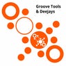 Groove Tools & Deejays