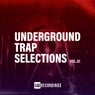Underground Trap Selections, Vol. 01