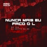 Nunca Mais Eu Faço o L