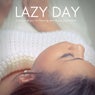 Lazy Day - Chillout Muisc For Resting And Mood Upliftment