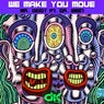 We Make You Move (feat. Dr. West)