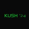 Kush '24