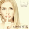 Nothing to Say(The Remixes)