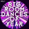 Big Room Dances Of Year, Vol. 1