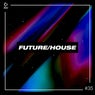 Future/House #35