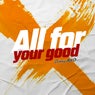 All for Your Good