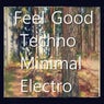 Feel Good Techno Minimal Electro