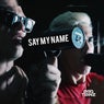 Say my name