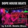 Dope House Beats