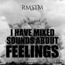 I Have Mixed Sounds About Feelings