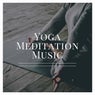 Yoga Meditation Music