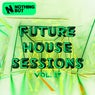 Nothing But... Future House Sessions, Vol. 17