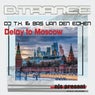 Delay to Moscow