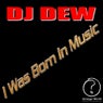 I Was Born In Music
