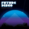 Future Disco: A Disco Fantasy (DJ Version)