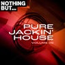 Nothing But... Pure Jackin' House, Vol. 06