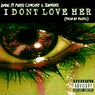 I Don't Love Her (feat. Paris Cimone & Shmars) - Single