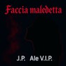 FACCIA MALEDETTA