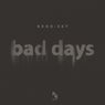 Bad Days