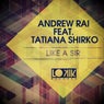 Like a Sir (feat. Tatiana Shirko) [Remixes] - Single