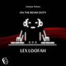 On The Remix Duty: Lex Loofah