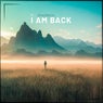 I Am Back