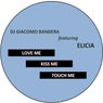Love Me Kiss Me Touch Me (Original Version)
