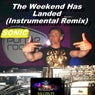 The Weekend Has Landed - Instrumental Remix