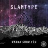 Wanna Show You