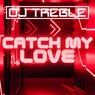 Catch My Love
