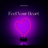 Feel Your Heart